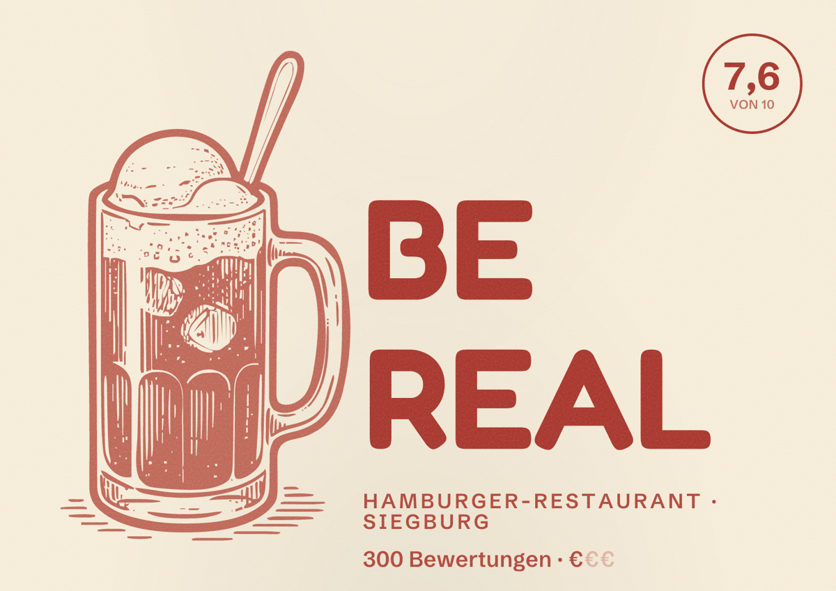 Illustriertes Poster von BE REAL, Hamburger-Restaurant in Siegburg: Bewertung 7,6 von 10 aus 300 Bewertungen, Preisniveau €