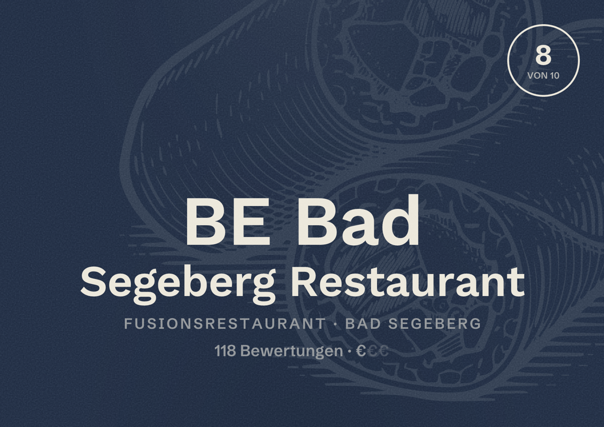 Illustriertes Poster von BE Bad Segeberg Restaurant, Fusionsrestaurant in Bad Segeberg: Bewertung 8 von 10 aus 118 Bewertungen, Preisniveau €
