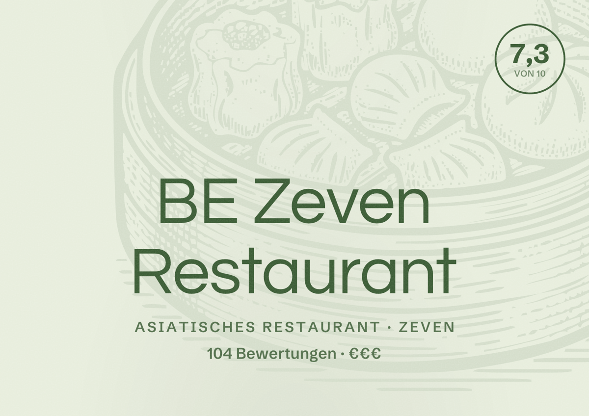 Illustriertes Poster von BE Zeven Restaurant, Asiatisches Restaurant in Zeven: Bewertung 7,3 von 10 aus 104 Bewertungen, Preisniveau €€€