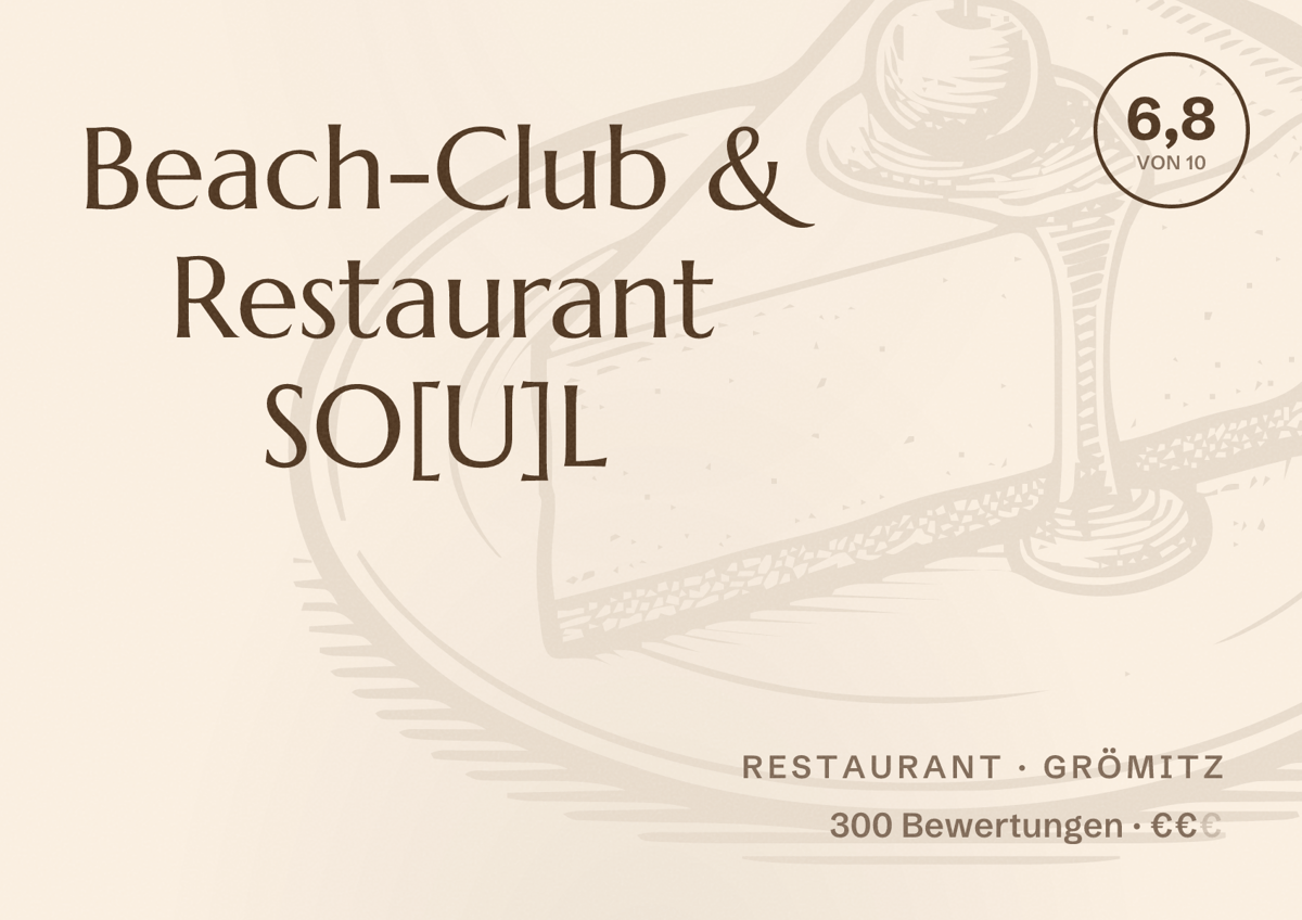 Illustriertes Poster von Beach-Club & Restaurant SO[U]L, Restaurant in Grömitz: Bewertung 6,8 von 10 aus 300 Bewertungen, Preisniveau €€