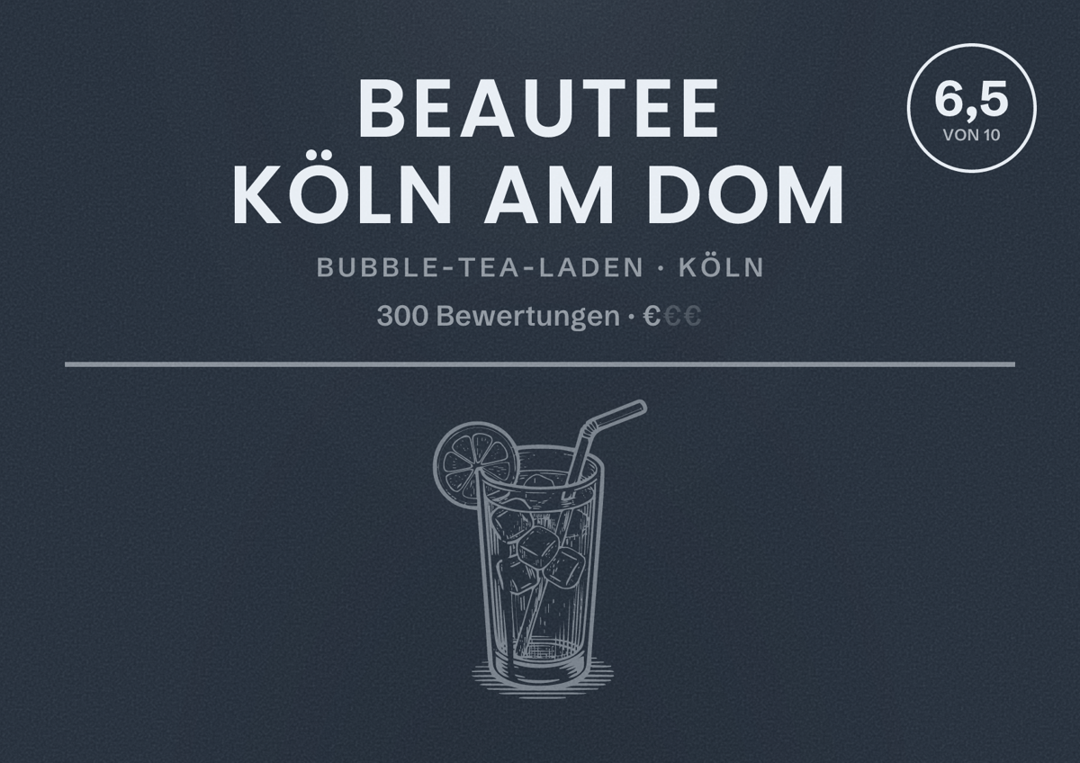 Illustriertes Poster von BEAUTEE Köln am Dom, Bubble-Tea-Laden in Köln: Bewertung 6,5 von 10 aus 300 Bewertungen, Preisniveau €