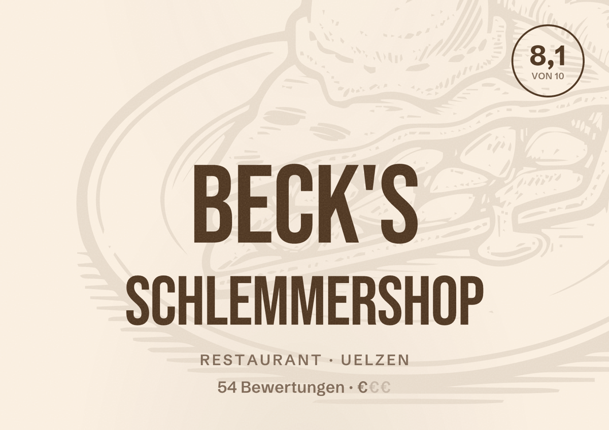 Illustriertes Poster von Beck's Schlemmershop, Restaurant in Uelzen: Bewertung 8,1 von 10 aus 54 Bewertungen, Preisniveau €