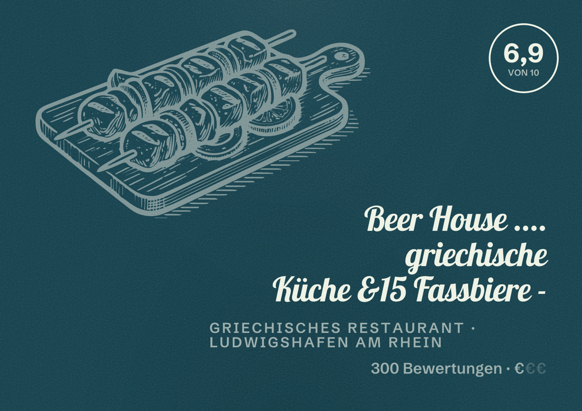 Illustriertes Poster von Beer House .... griechische Küche &15 Fassbiere -, Griechisches Restaurant in Ludwigshafen am Rhein: Bewertung 6,9 von 10 aus 300 Bewertungen, Preisniveau €