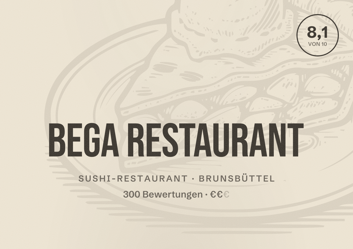 Illustriertes Poster von Bega Restaurant, Sushi-Restaurant in Brunsbüttel: Bewertung 8,1 von 10 aus 300 Bewertungen, Preisniveau €€
