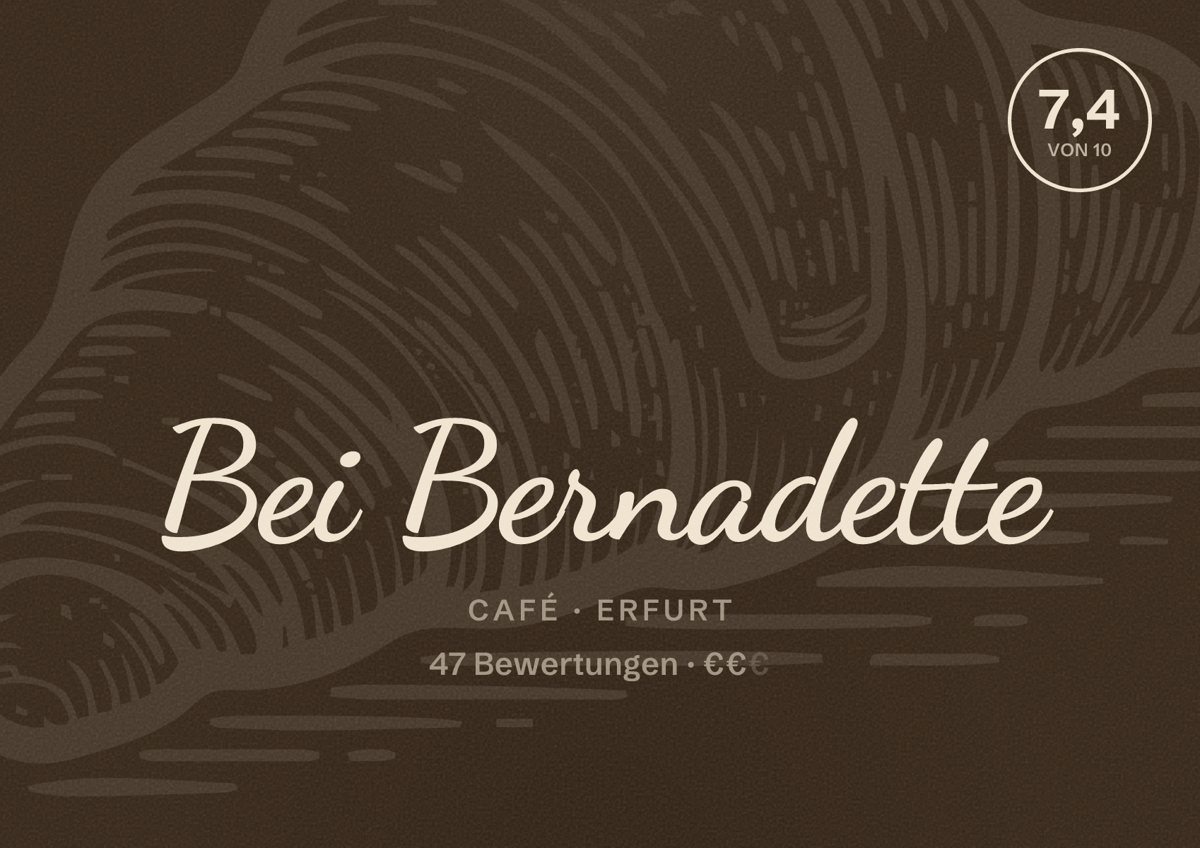 Illustriertes Poster von Bei Bernadette, Café in Erfurt: Bewertung 7,4 von 10 aus 47 Bewertungen, Preisniveau €€