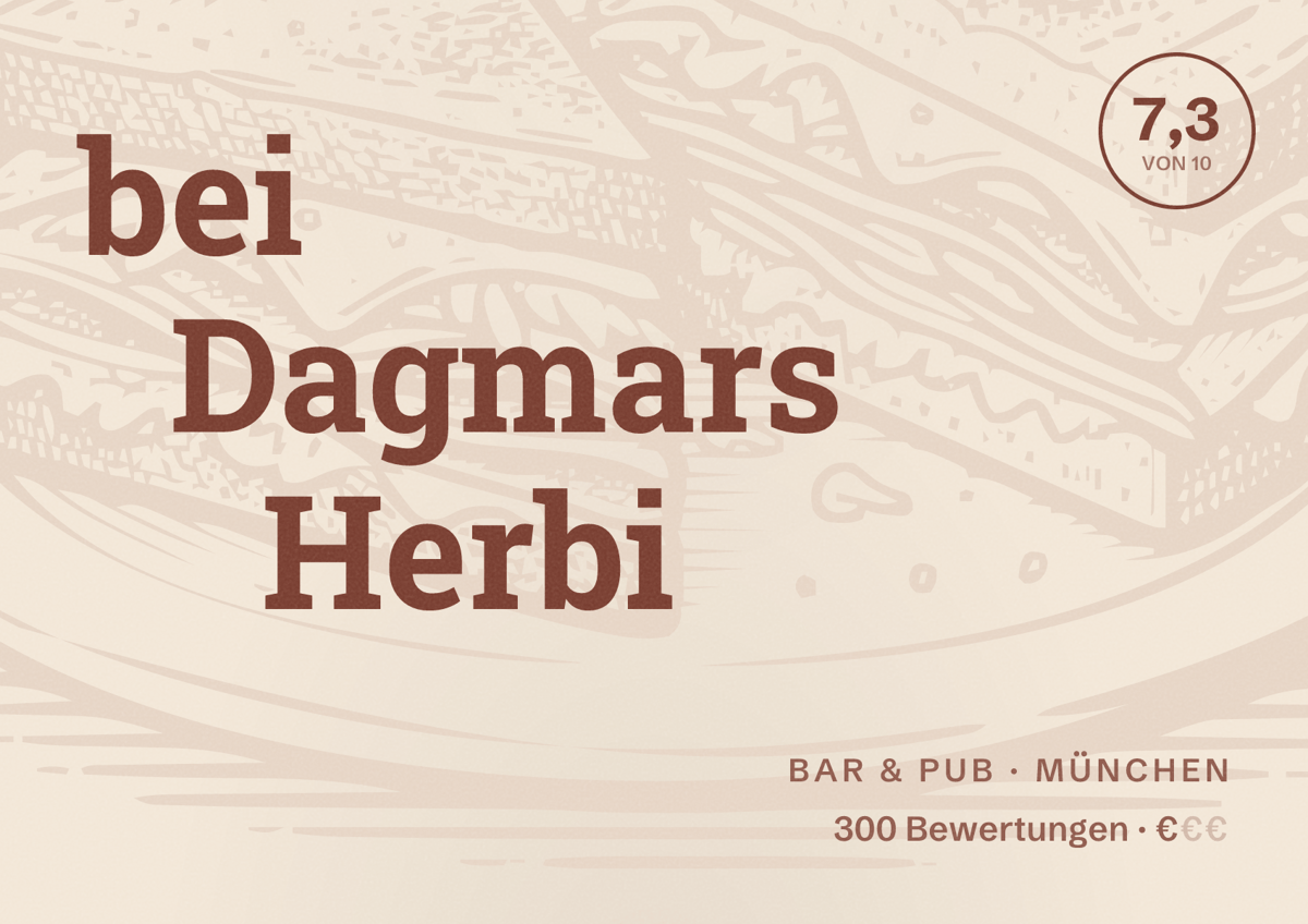 Illustriertes Poster von bei Dagmars Herbi, Bar & Pub in München: Bewertung 7,3 von 10 aus 300 Bewertungen, Preisniveau €