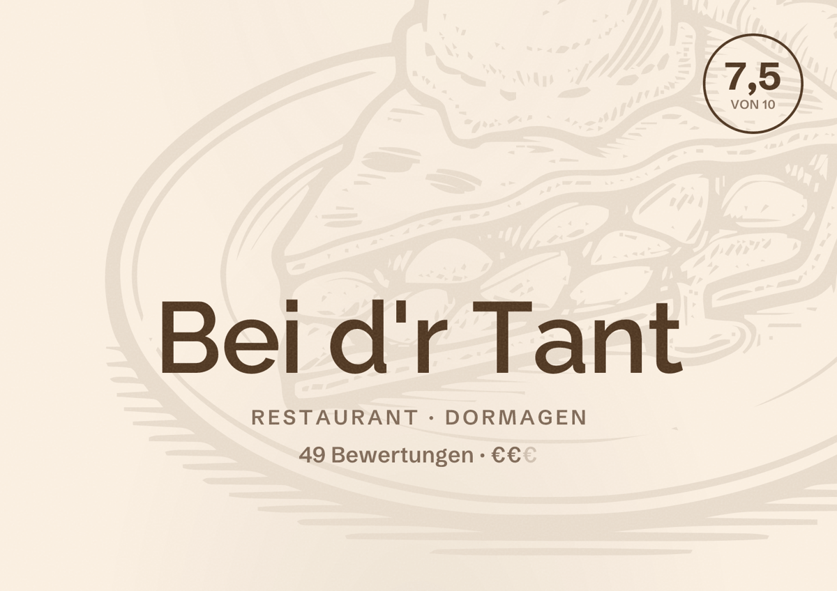 Illustriertes Poster von Bei d'r Tant, Restaurant in Dormagen: Bewertung 7,5 von 10 aus 49 Bewertungen, Preisniveau €€