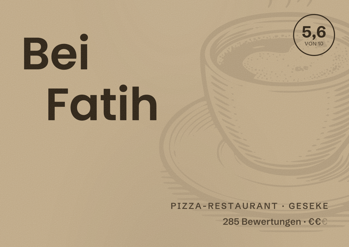 Illustriertes Poster von Bei Fatih, Pizza-Restaurant in Geseke: Bewertung 5,6 von 10 aus 285 Bewertungen, Preisniveau €€