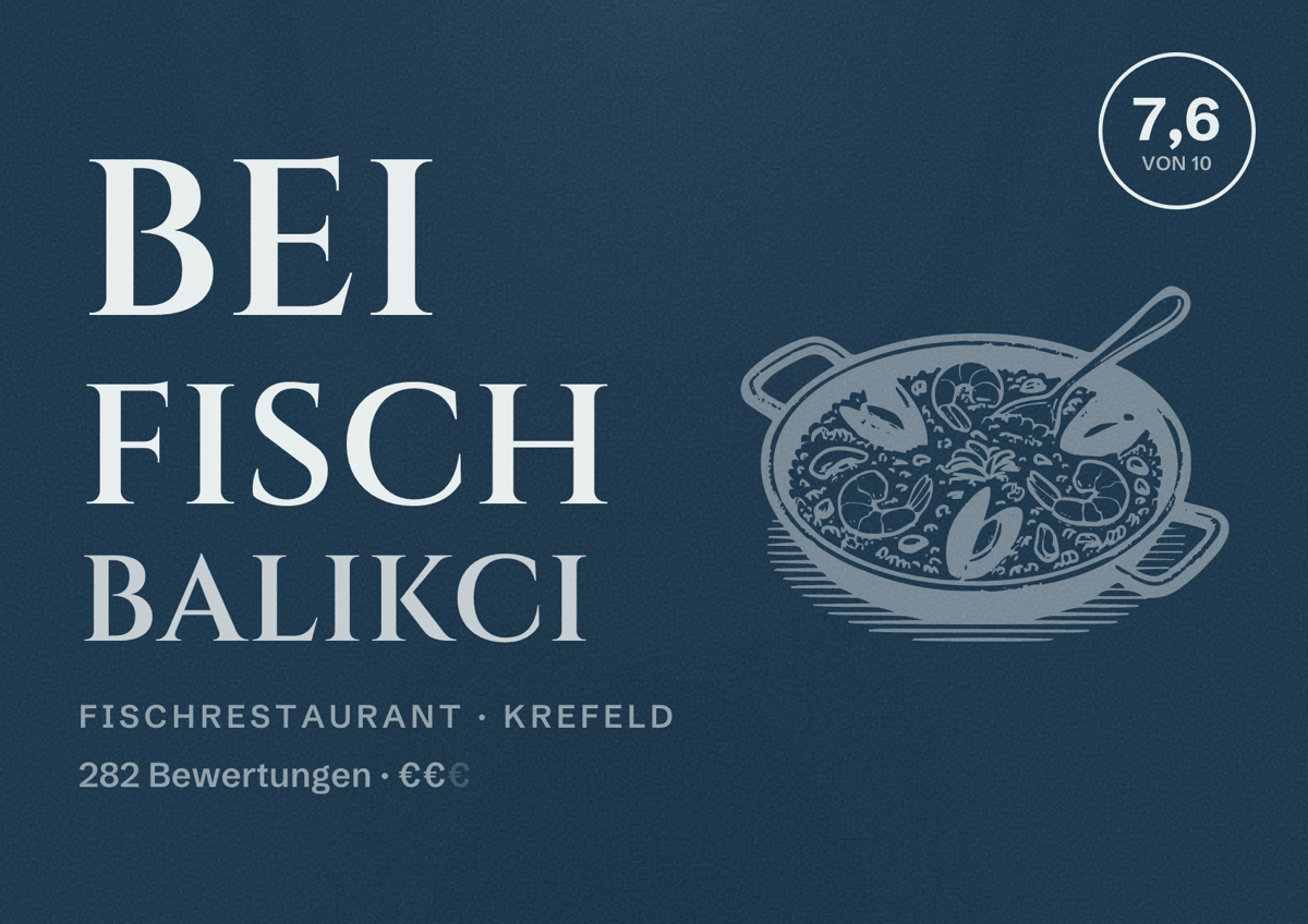 Illustriertes Poster von Bei Fisch Balikci, Fischrestaurant in Krefeld: Bewertung 7,6 von 10 aus 282 Bewertungen, Preisniveau €€