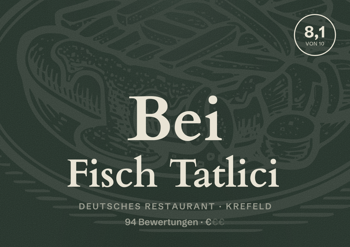 Illustriertes Poster von Bei Fisch Tatlici, Deutsches Restaurant in Krefeld: Gästebewertung 8,1 von 10 aus 94 Bewertungen