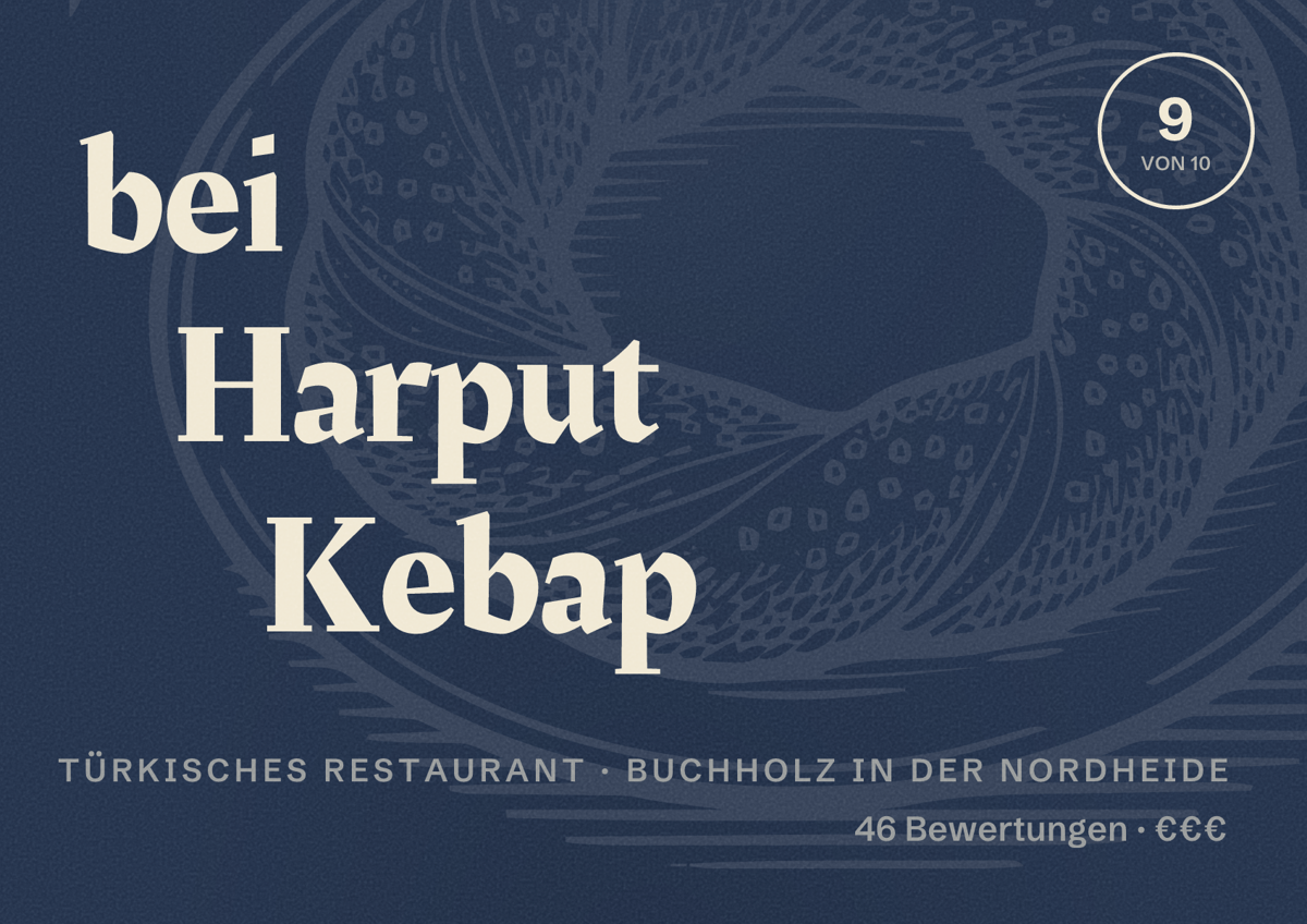 Illustriertes Poster von bei Harput Kebap, Türkisches Restaurant in Buchholz in der Nordheide: Bewertung 9 von 10 aus 46 Bewertungen, Preisniveau €€€