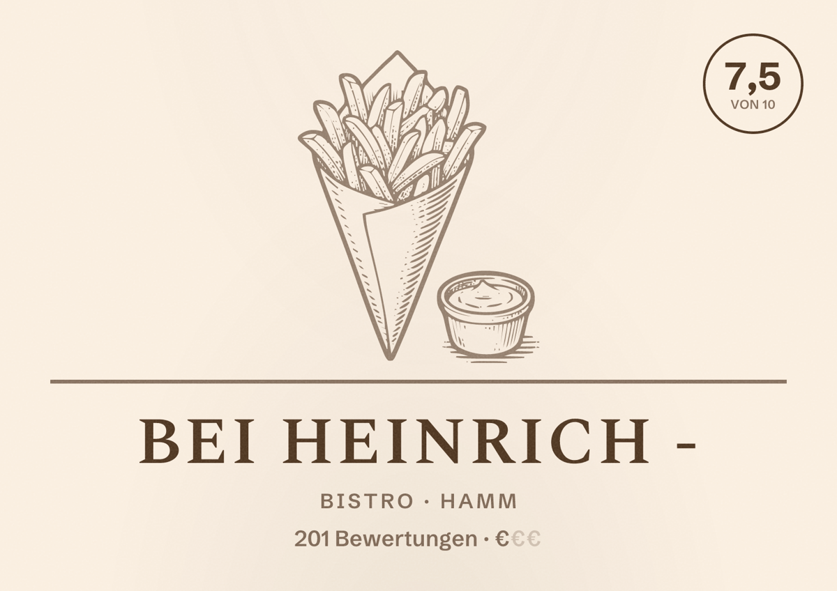 Illustriertes Poster von Bei Heinrich -, Bistro in Hamm: Bewertung 7,5 von 10 aus 201 Bewertungen, Preisniveau €