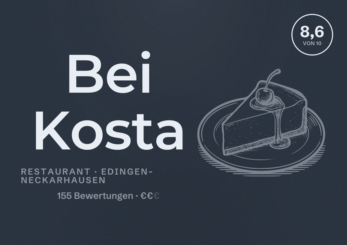 Illustriertes Poster von Bei Kosta, Restaurant in Edingen-Neckarhausen: Bewertung 8,6 von 10 aus 155 Bewertungen, Preisniveau €€