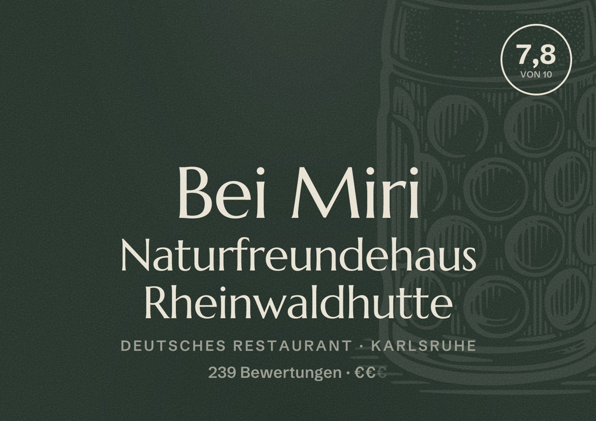 Illustriertes Poster von Bei Miri Naturfreundehaus Rheinwaldhutte, Deutsches Restaurant in Karlsruhe: Bewertung 7,8 von 10 aus 239 Bewertungen, Preisniveau €€