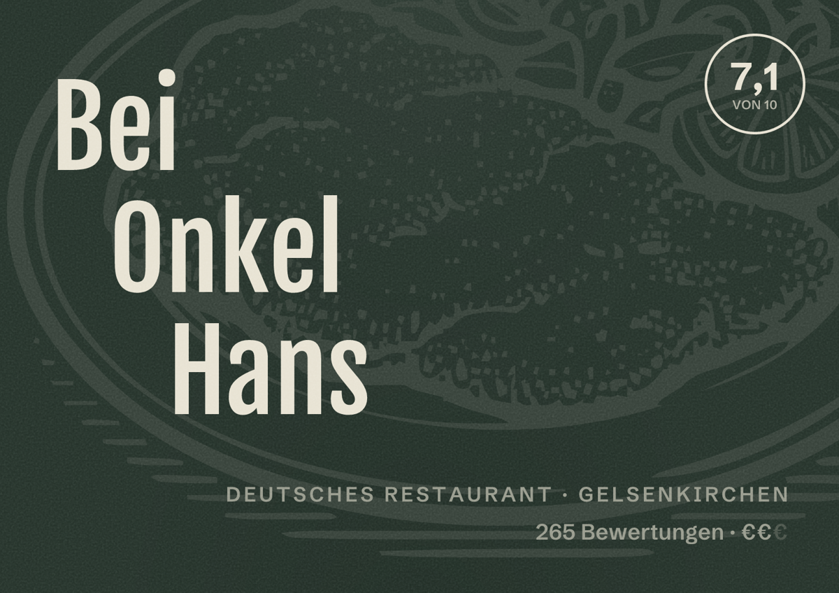 Illustriertes Poster von Bei Onkel Hans, Deutsches Restaurant in Gelsenkirchen: Bewertung 7,1 von 10 aus 265 Bewertungen, Preisniveau €€