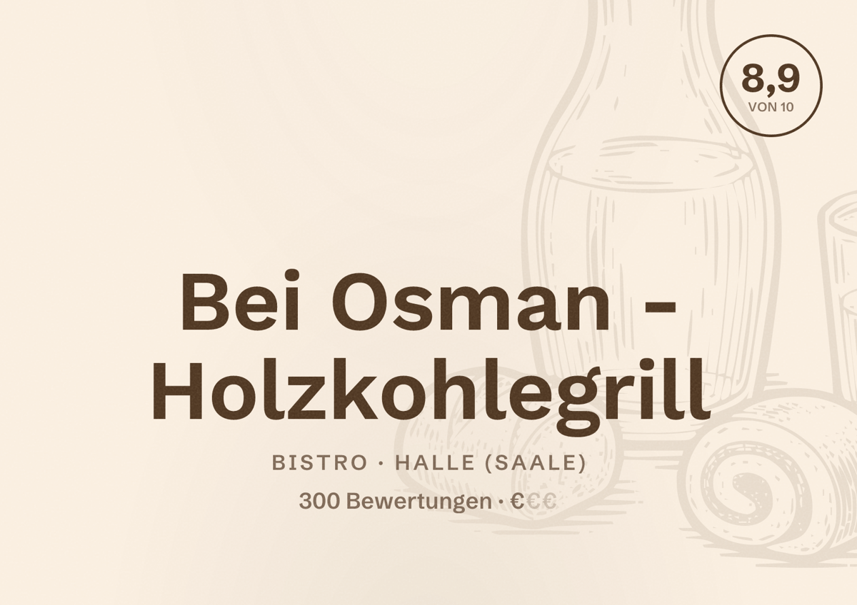 Illustriertes Poster von Bei Osman - Holzkohlegrill, Bistro in Halle (Saale): Bewertung 8,9 von 10 aus 300 Bewertungen, Preisniveau €