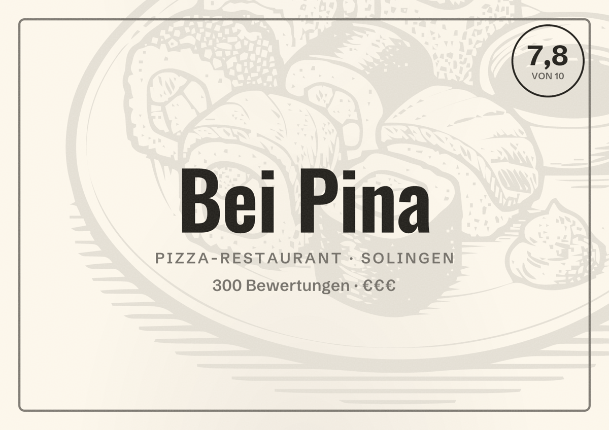Illustriertes Poster von Bei Pina, Pizza-Restaurant in Solingen: Bewertung 7,8 von 10 aus 300 Bewertungen, Preisniveau €€€