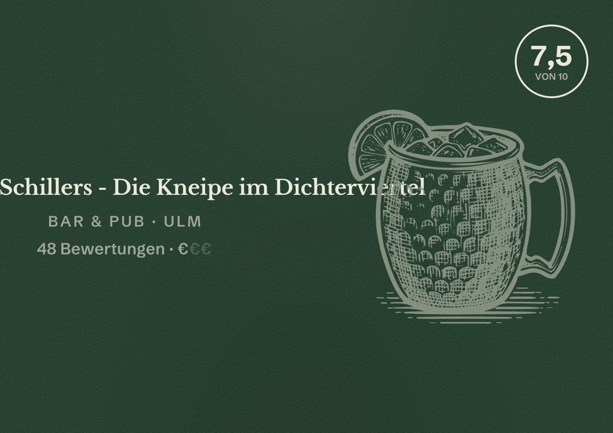 Illustriertes Poster von Bei Schillers - Die Kneipe im Dichterviertel, Bar & Pub in Ulm: Bewertung 7,5 von 10 aus 48 Bewertungen, Preisniveau €