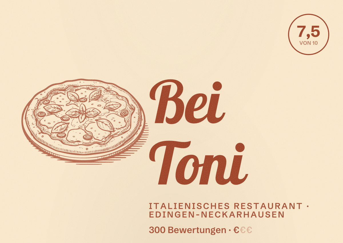 Illustriertes Poster von Bei Toni, Italienisches Restaurant in Edingen-Neckarhausen: Bewertung 7,5 von 10 aus 300 Bewertungen, Preisniveau €
