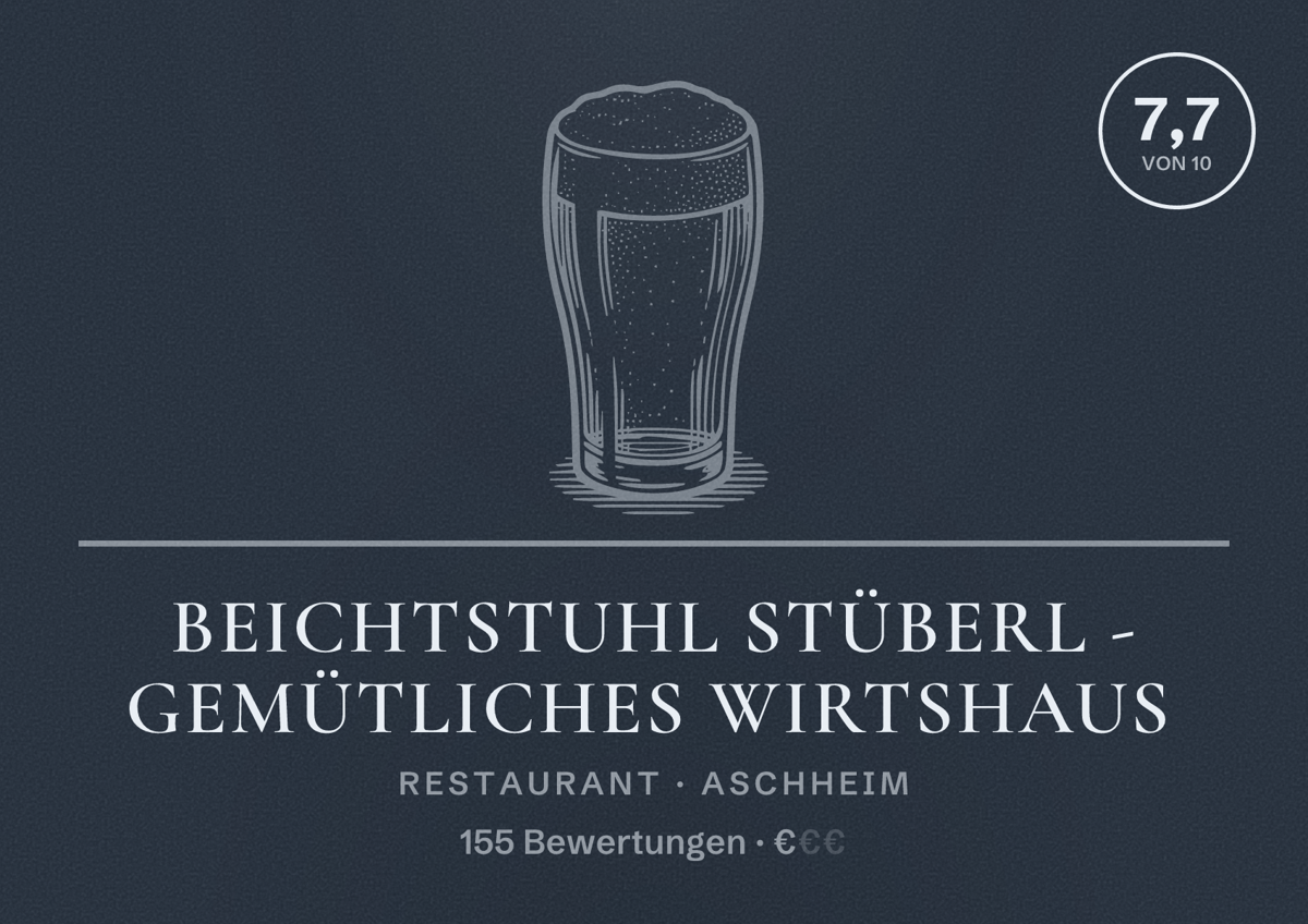 Illustriertes Poster von Beichtstuhl Stüberl - Gemütliches Wirtshaus, Restaurant in Aschheim: Bewertung 7,7 von 10 aus 155 Bewertungen, Preisniveau €