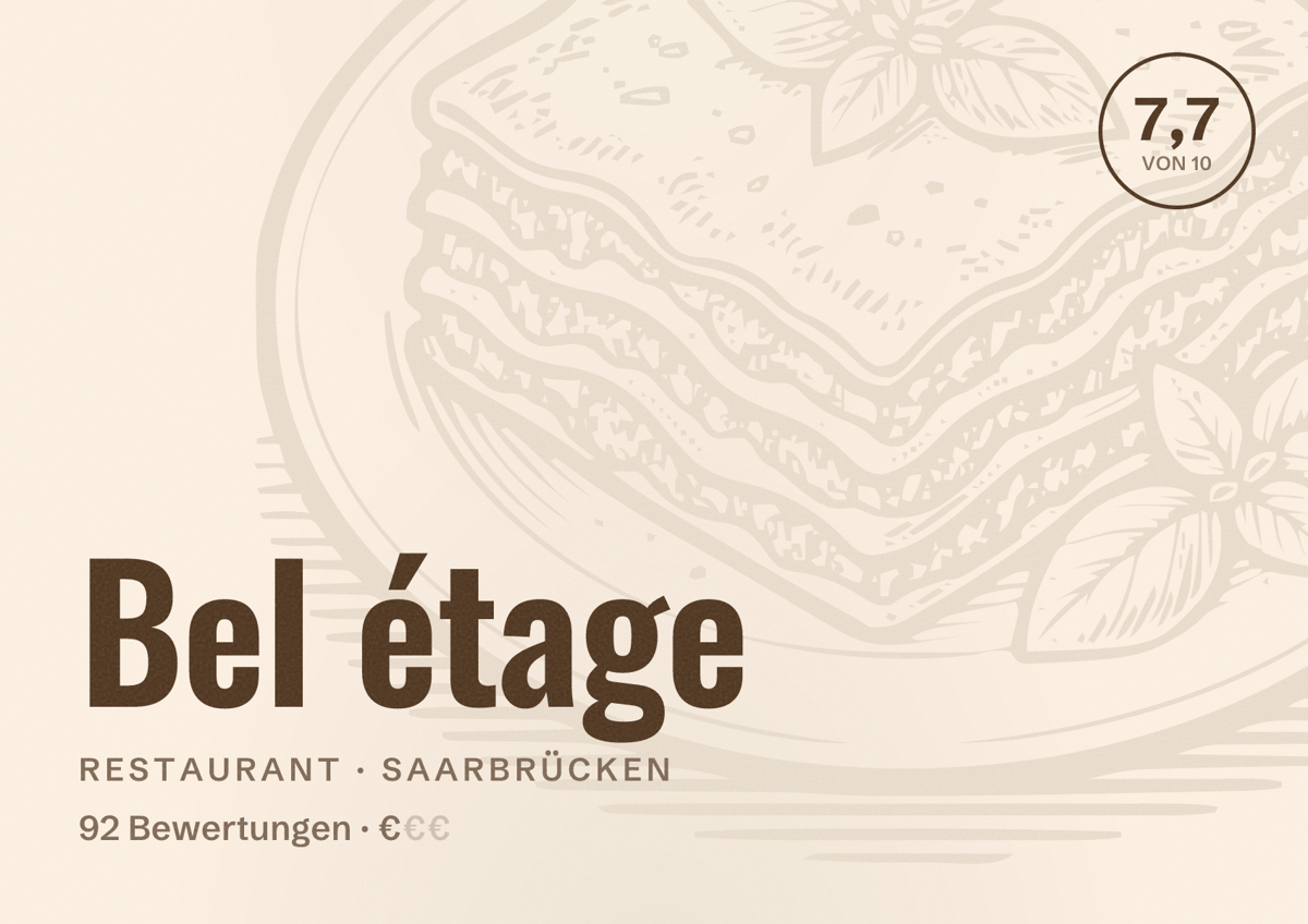 Illustriertes Poster von Bel étage, Restaurant in Saarbrücken: Bewertung 7,7 von 10 aus 92 Bewertungen, Preisniveau €