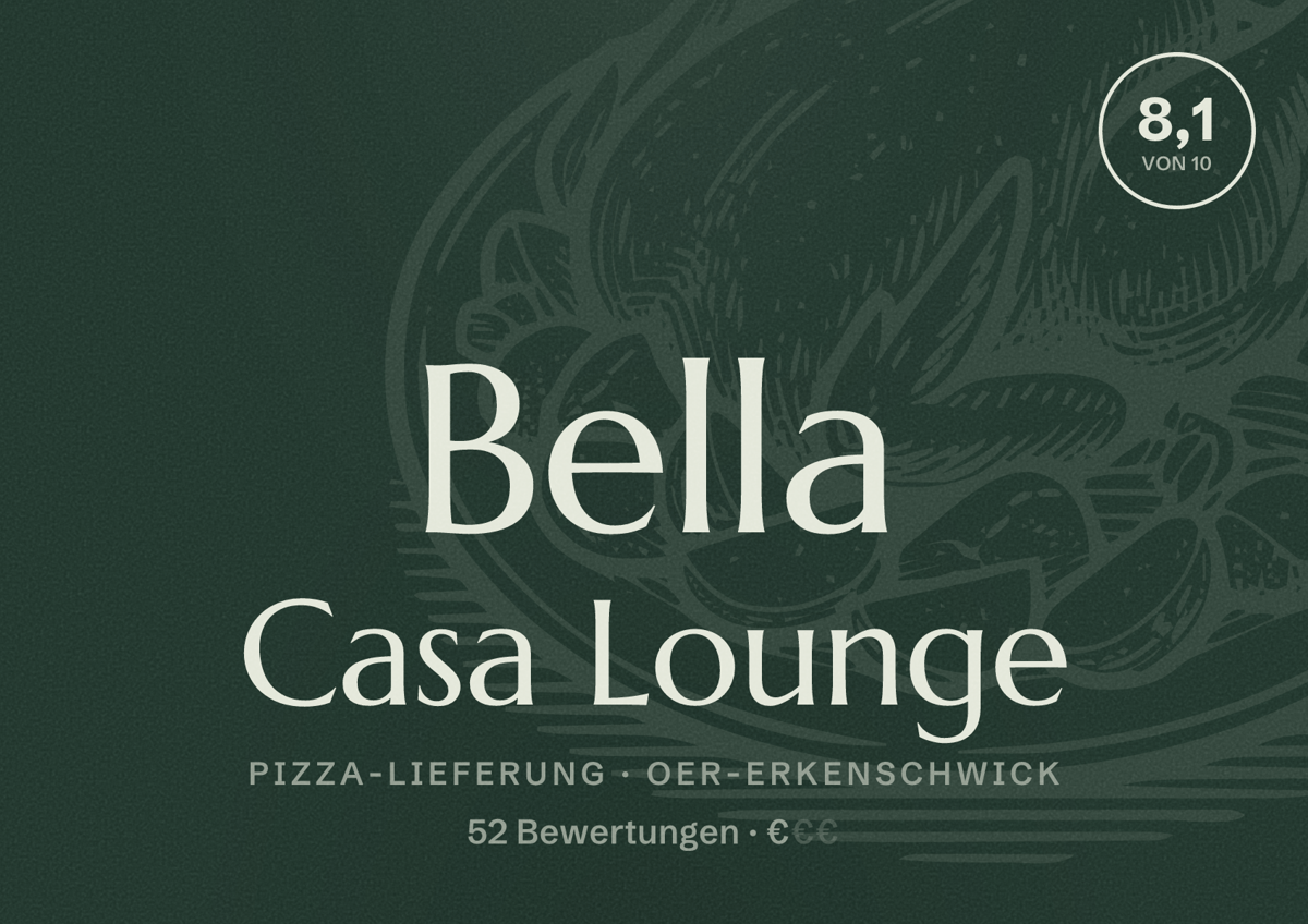 Illustriertes Poster von Bella Casa Lounge, Pizza-Lieferung in Oer-Erkenschwick: Bewertung 8,1 von 10 aus 52 Bewertungen, Preisniveau €