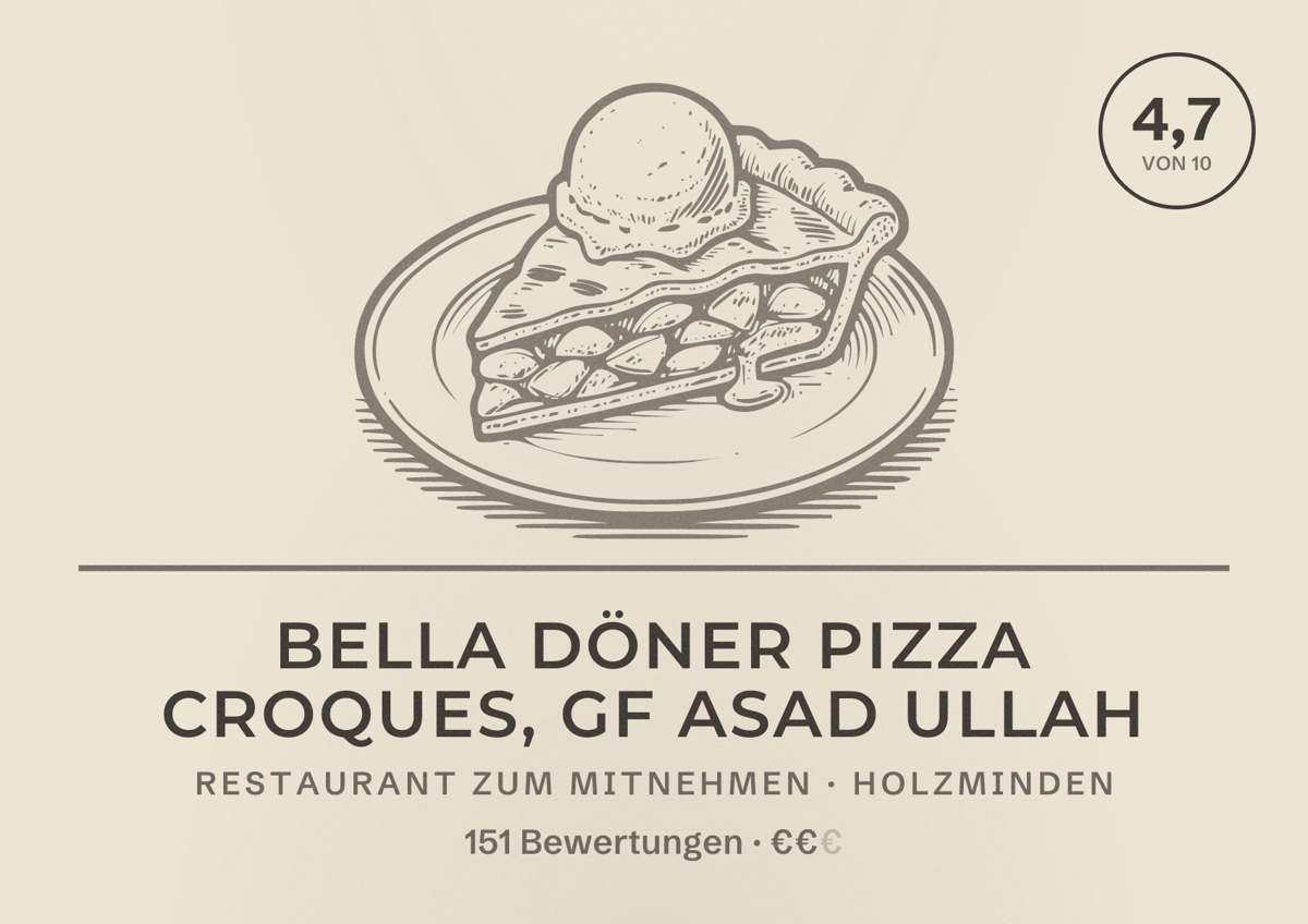 Illustriertes Poster von BELLA Döner Pizza Croques, GF Asad Ullah, Restaurant zum Mitnehmen in Holzminden: Bewertung 4,7 von 10 aus 151 Bewertungen, Preisniveau €€
