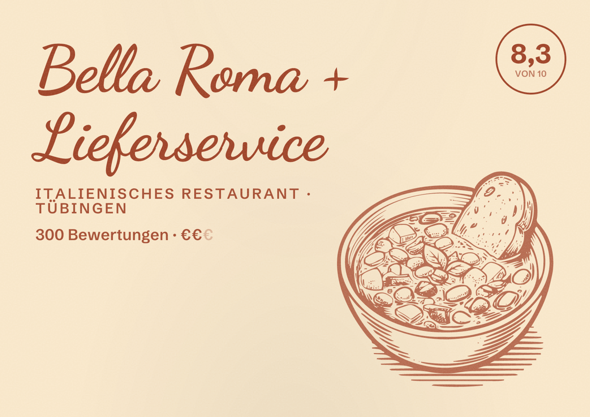 Illustriertes Poster von Bella Roma + Lieferservice, Italienisches Restaurant in Tübingen: Bewertung 8,3 von 10 aus 300 Bewertungen, Preisniveau €€
