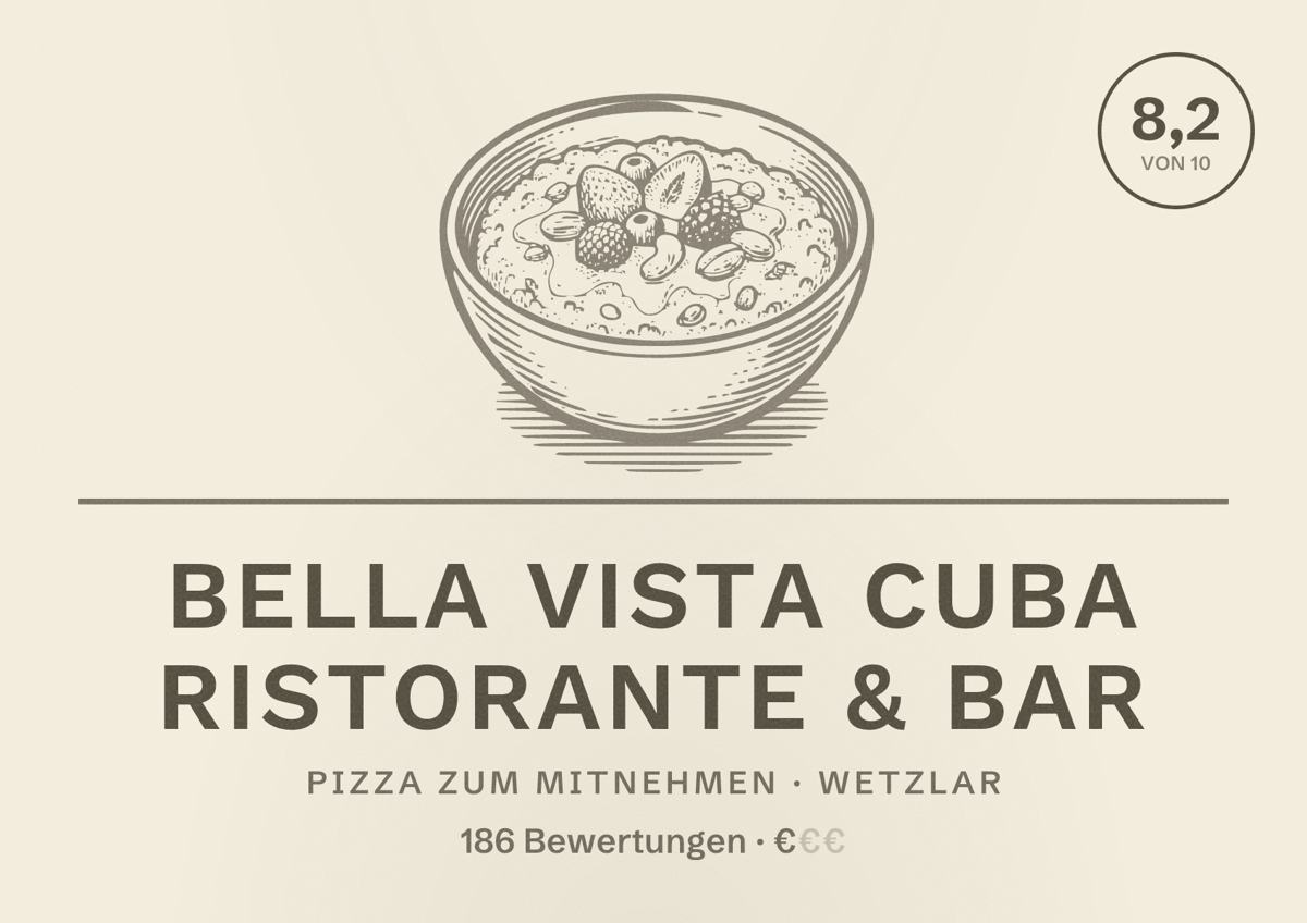 Illustriertes Poster von Bella Vista Cuba Ristorante & Bar, Pizza zum Mitnehmen in Wetzlar: Bewertung 8,2 von 10 aus 186 Bewertungen, Preisniveau €