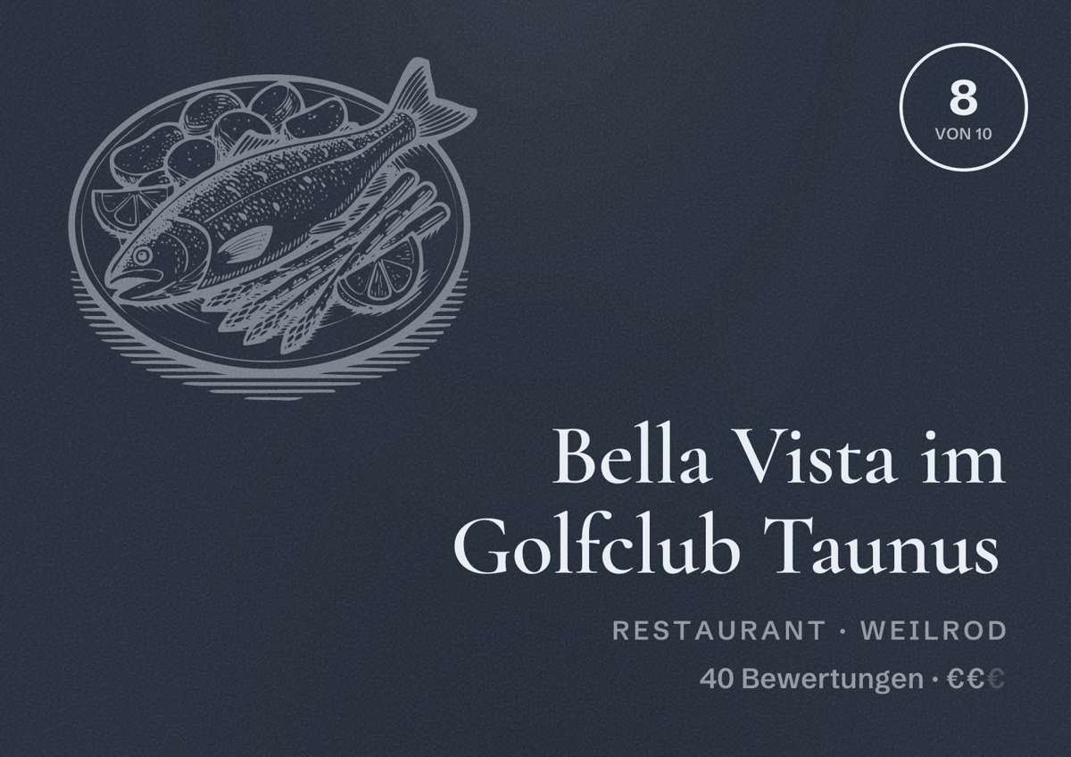Illustriertes Poster von Bella Vista im Golfclub Taunus, Restaurant in Weilrod: Bewertung 8 von 10 aus 40 Bewertungen, Preisniveau €€