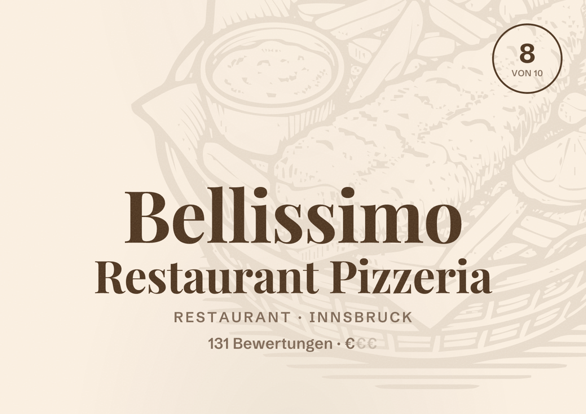 Illustriertes Poster von Bellissimo Restaurant Pizzeria, Restaurant in Innsbruck: Bewertung 8 von 10 aus 131 Bewertungen, Preisniveau €