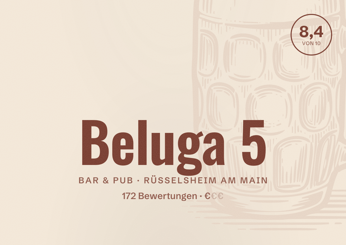 Illustriertes Poster von Beluga 5, Bar & Pub in Rüsselsheim am Main: Bewertung 8,4 von 10 aus 172 Bewertungen, Preisniveau €