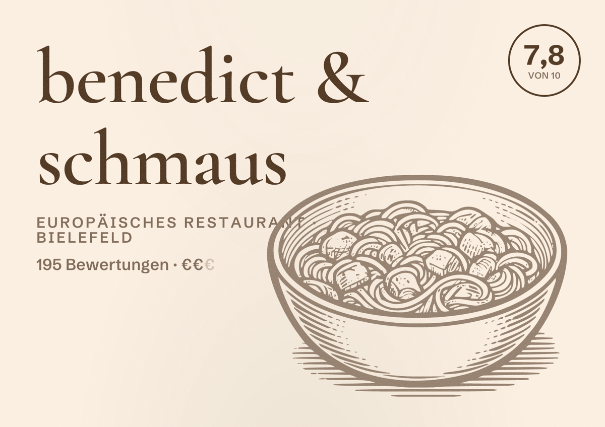 Illustriertes Poster von benedict & schmaus, Europäisches Restaurant in Bielefeld: Bewertung 7,8 von 10 aus 195 Bewertungen, Preisniveau €€