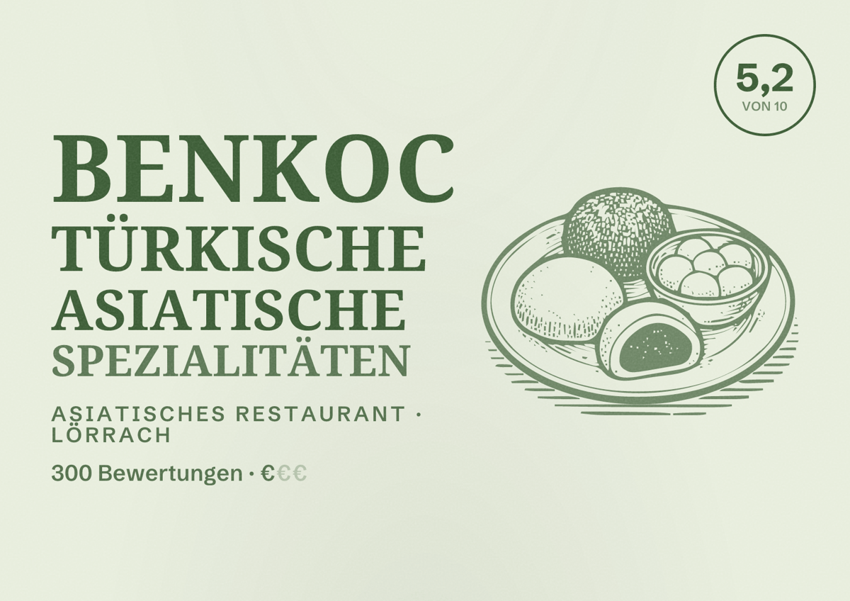 Illustriertes Poster von Benkoc Türkische Asiatische Spezialitäten, Asiatisches Restaurant in Lörrach: Bewertung 5,2 von 10 aus 300 Bewertungen, Preisniveau €