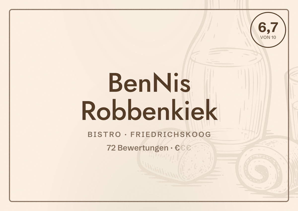 Illustriertes Poster von BenNis Robbenkiek, Bistro in Friedrichskoog: Bewertung 6,7 von 10 aus 72 Bewertungen, Preisniveau €