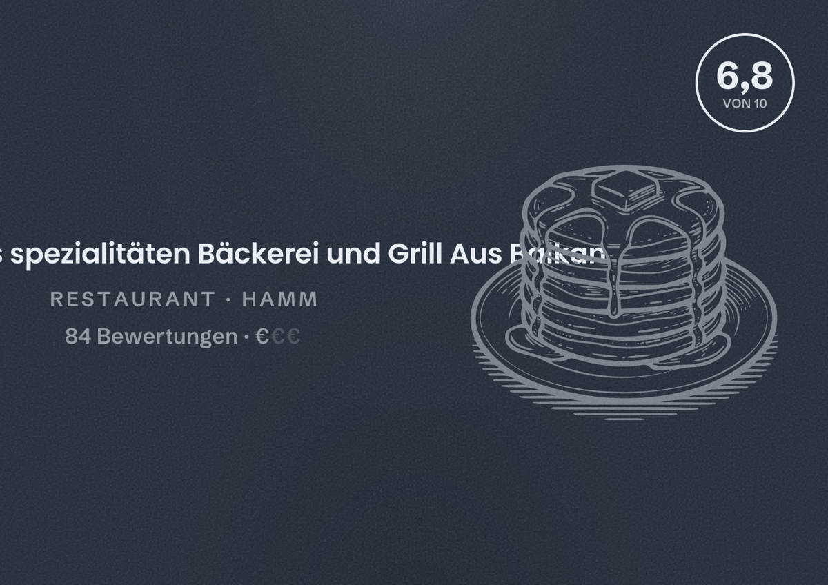 Illustriertes Poster von Beny s spezialitäten Bäckerei und Grill Aus Balkan, Restaurant in Hamm: Bewertung 6,8 von 10 aus 84 Bewertungen, Preisniveau €