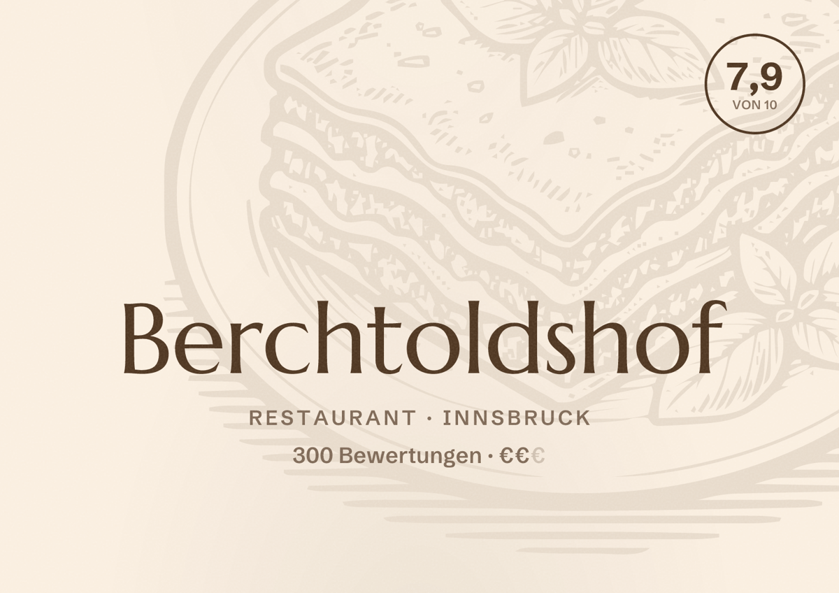 Illustriertes Poster von Berchtoldshof, Restaurant in Innsbruck: Bewertung 7,9 von 10 aus 300 Bewertungen, Preisniveau €€