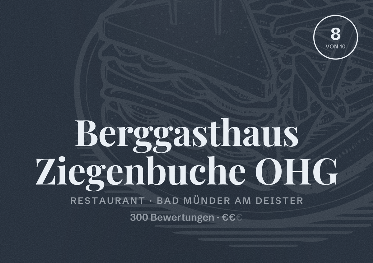 Illustriertes Poster von Berggasthaus Ziegenbuche OHG, Restaurant in Bad Münder am Deister: Bewertung 8 von 10 aus 300 Bewertungen, Preisniveau €€
