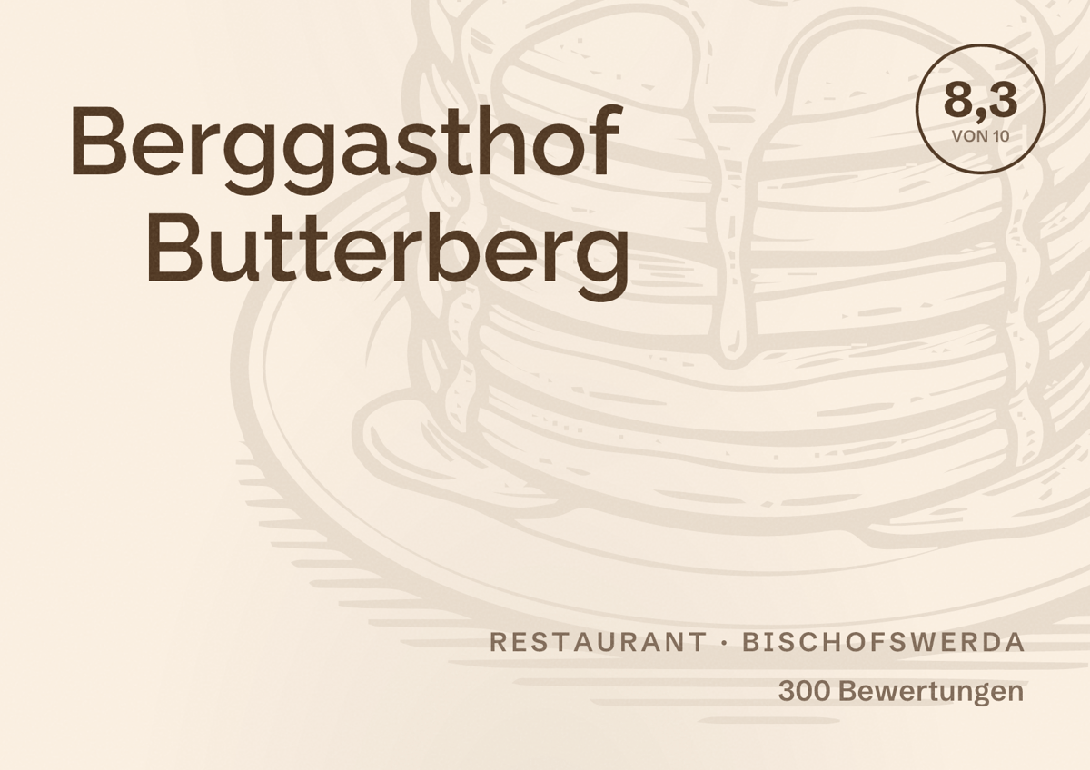 Illustriertes Poster von Berggasthof Butterberg, Restaurant in Bischofswerda: Bewertung 8,3 von 10 aus 300 Bewertungen