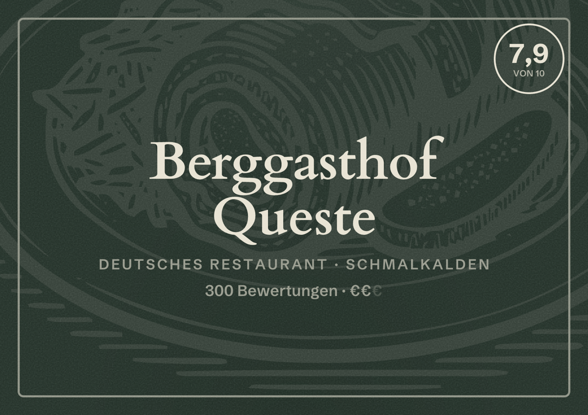 Illustriertes Poster von Berggasthof Queste, Deutsches Restaurant in Schmalkalden: Bewertung 7,9 von 10 aus 300 Bewertungen, Preisniveau €€