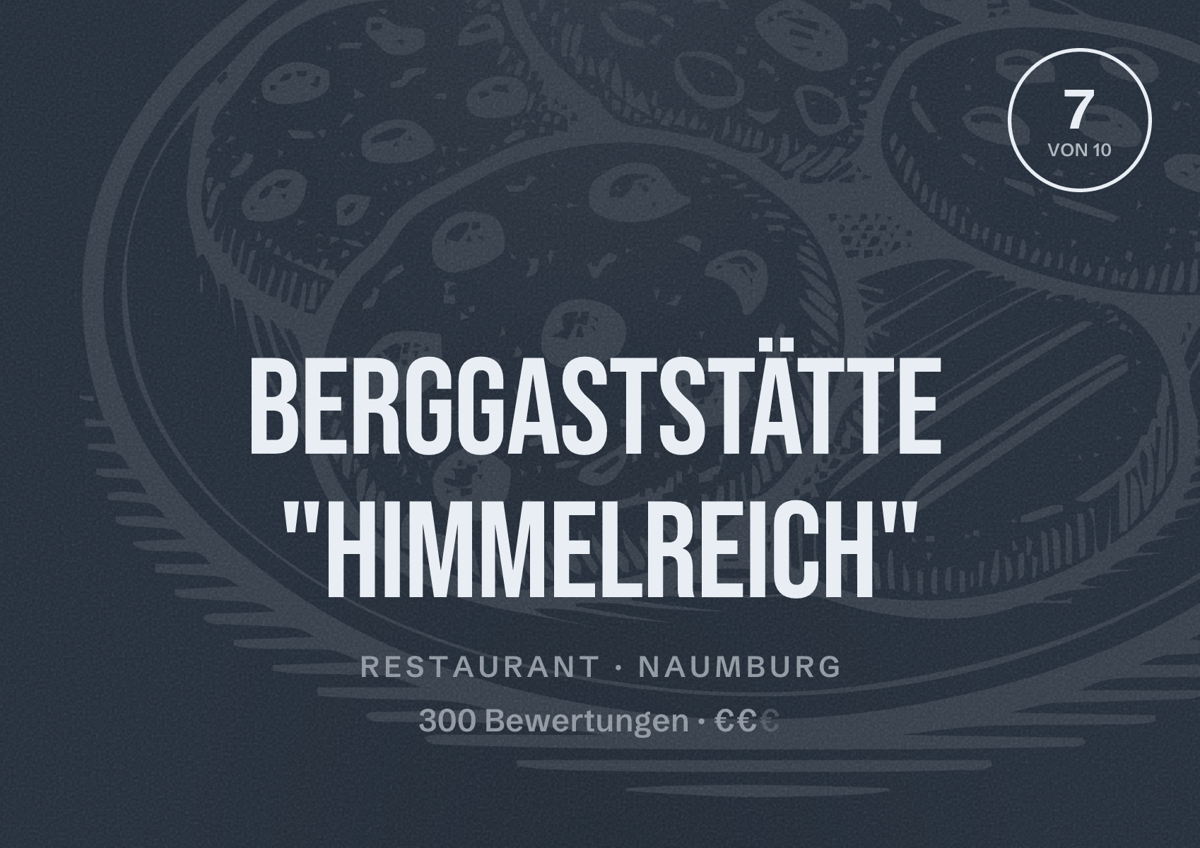Illustriertes Poster von Berggaststätte "Himmelreich", Restaurant in Naumburg: Bewertung 7 von 10 aus 300 Bewertungen, Preisniveau €€