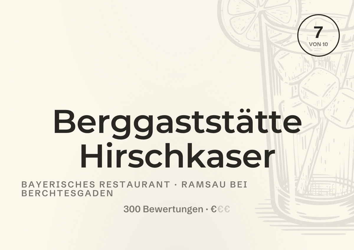 Illustriertes Poster von Berggaststätte Hirschkaser, Bayerisches Restaurant in Ramsau bei Berchtesgaden: Bewertung 7 von 10 aus 300 Bewertungen, Preisniveau €