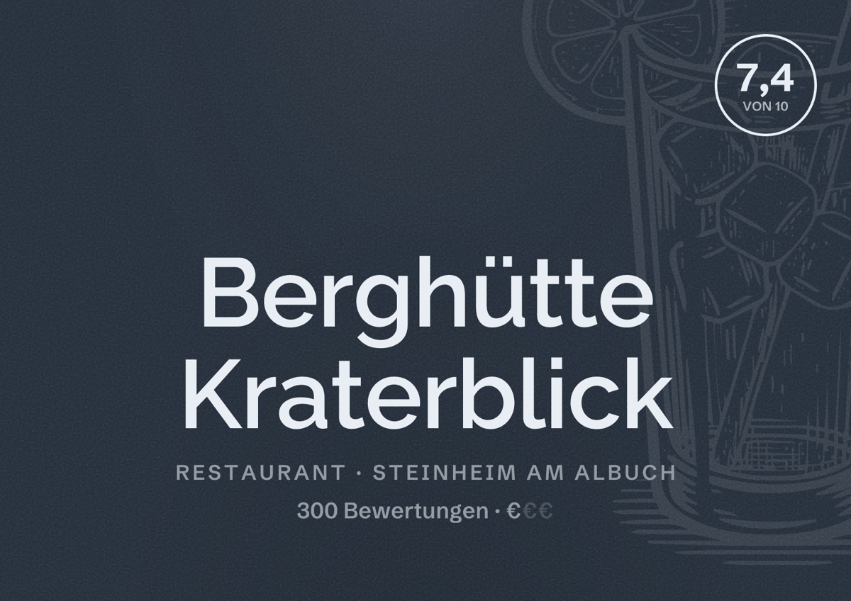 Illustriertes Poster von Berghütte Kraterblick, Restaurant in Steinheim am Albuch: Bewertung 7,4 von 10 aus 300 Bewertungen, Preisniveau €