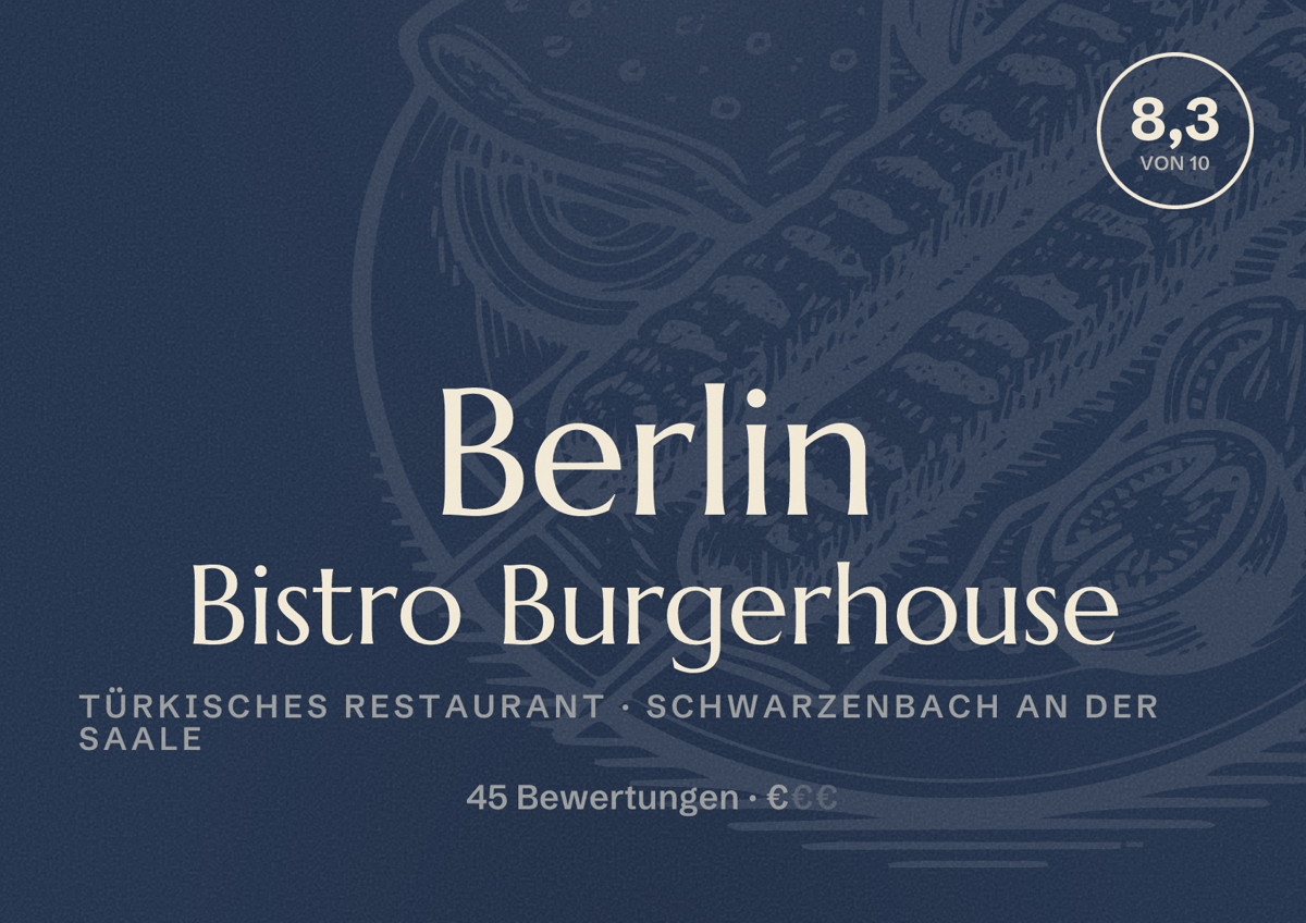 Illustriertes Poster von Berlin Bistro Burgerhouse, Türkisches Restaurant in Schwarzenbach an der Saale: Bewertung 8,3 von 10 aus 45 Bewertungen, Preisniveau €