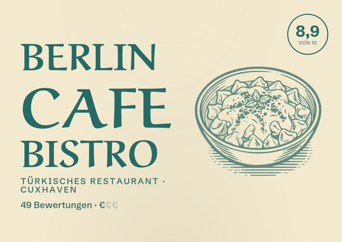 Illustriertes Poster von Berlin Cafe Bistro, Türkisches Restaurant in Cuxhaven: Bewertung 8,9 von 10 aus 49 Bewertungen, Preisniveau €