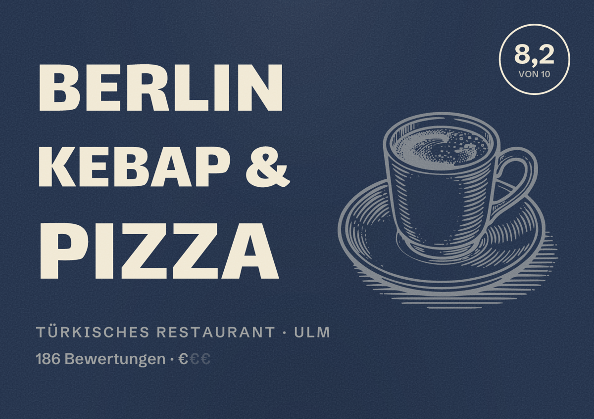 Illustriertes Poster von Berlin Kebap & Pizza, Türkisches Restaurant in Ulm: Bewertung 8,2 von 10 aus 186 Bewertungen, Preisniveau €