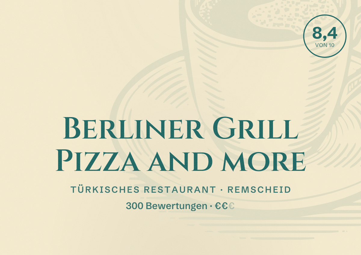 Illustriertes Poster von Berliner Grill Pizza and more, Türkisches Restaurant in Remscheid: Bewertung 8,4 von 10 aus 300 Bewertungen, Preisniveau €€