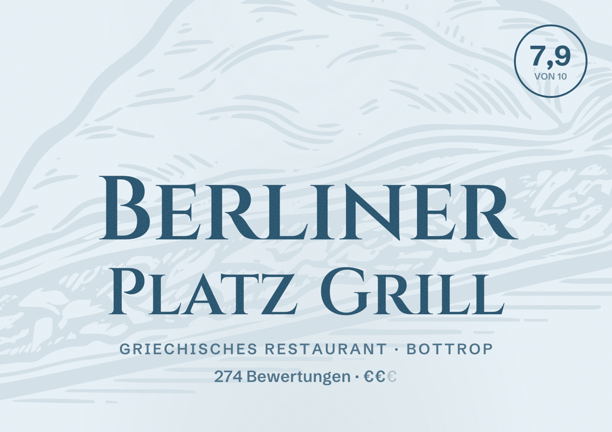 Illustriertes Poster von Berliner Platz Grill, Griechisches Restaurant in Bottrop: Bewertung 7,9 von 10 aus 274 Bewertungen, Preisniveau €€