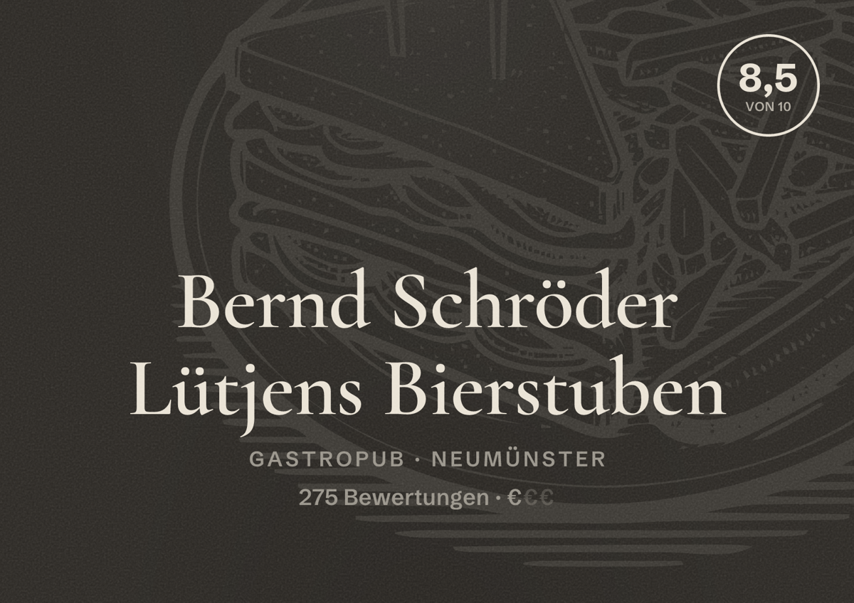 Illustriertes Poster von Bernd Schröder Lütjens Bierstuben, Gastropub in Neumünster: Bewertung 8,5 von 10 aus 275 Bewertungen, Preisniveau €