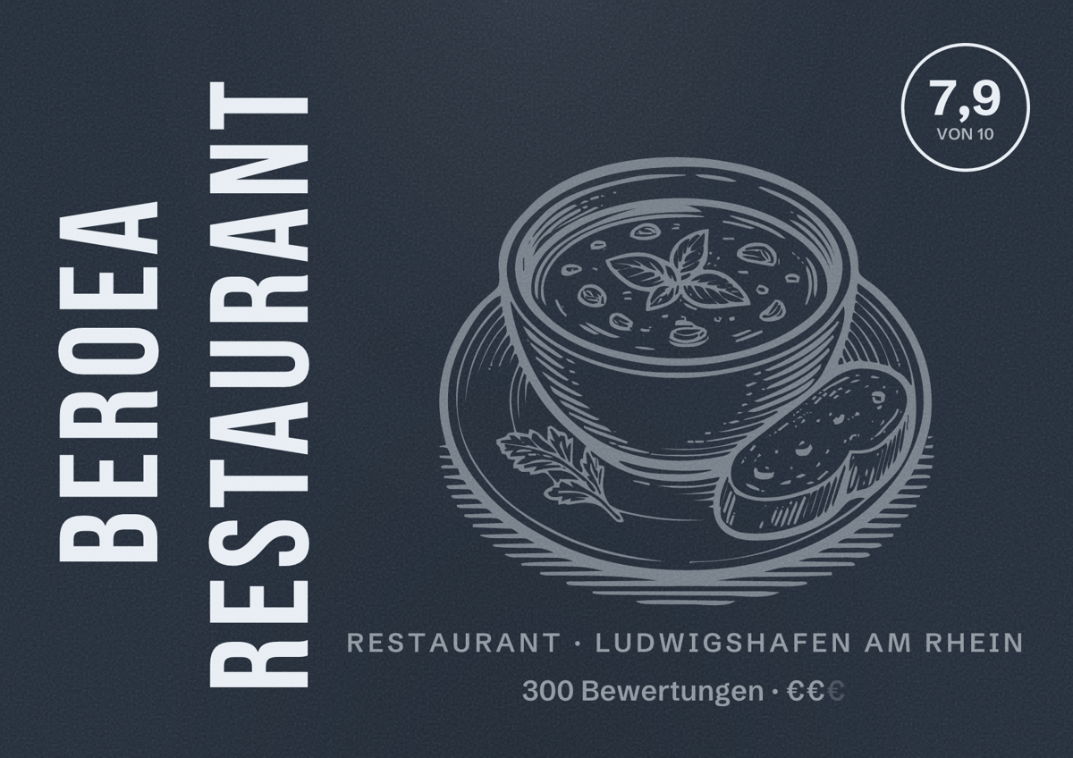 Illustriertes Poster von Beroea Restaurant, Restaurant in Ludwigshafen am Rhein: Bewertung 7,9 von 10 aus 300 Bewertungen, Preisniveau €€